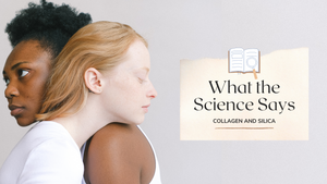 What the Science Says: Collagen and Silica 