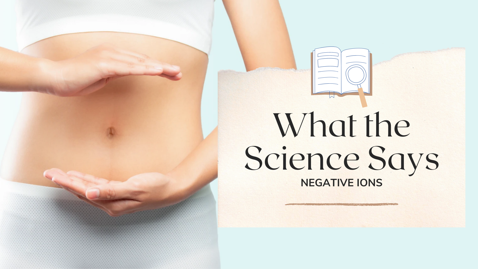 What the Science Says: Negative Ions