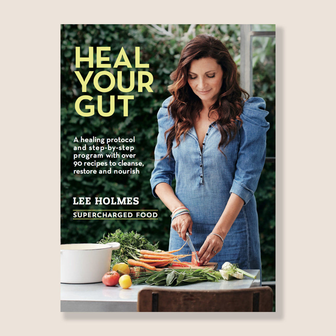 HEAL YOUR GUT BOOK BY LEE HOLMES